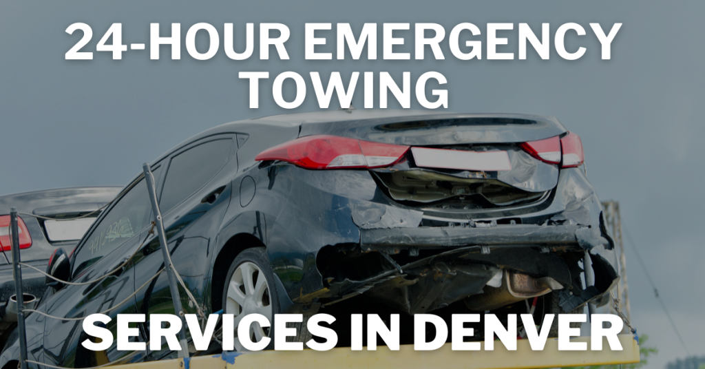 24 Hour Emergency Towing Service in Denver