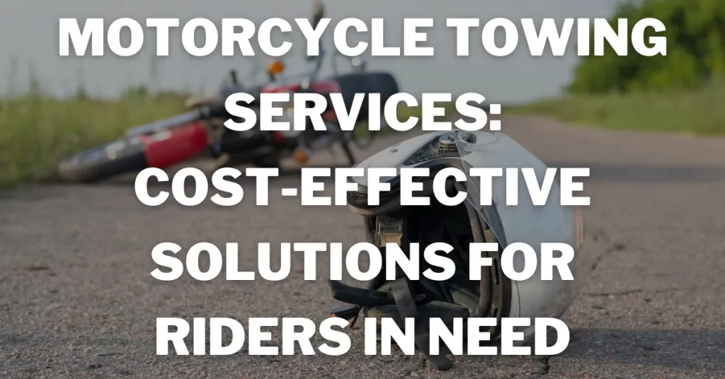 Motorcycle Towing Services