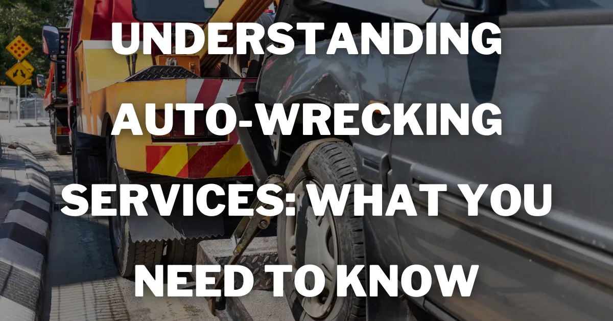 Auto Wrecking Services