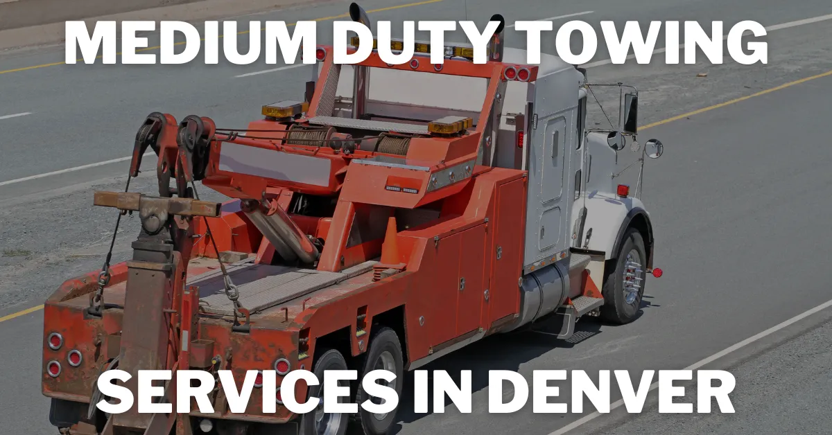 Medium Duty Towing Services in Denver