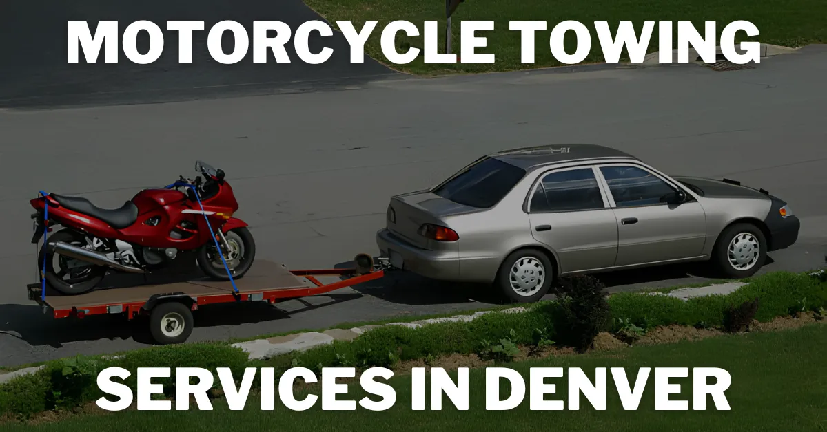 Motorcycle Towing Services in Denver